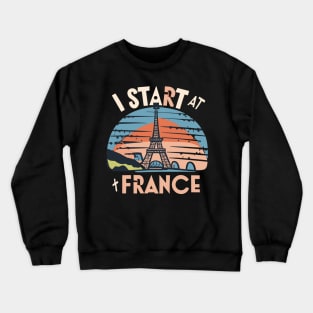 I start at France Crewneck Sweatshirt